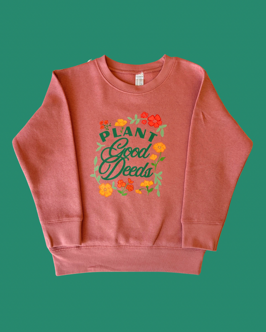 Plant Good Deeds Sweatshirt