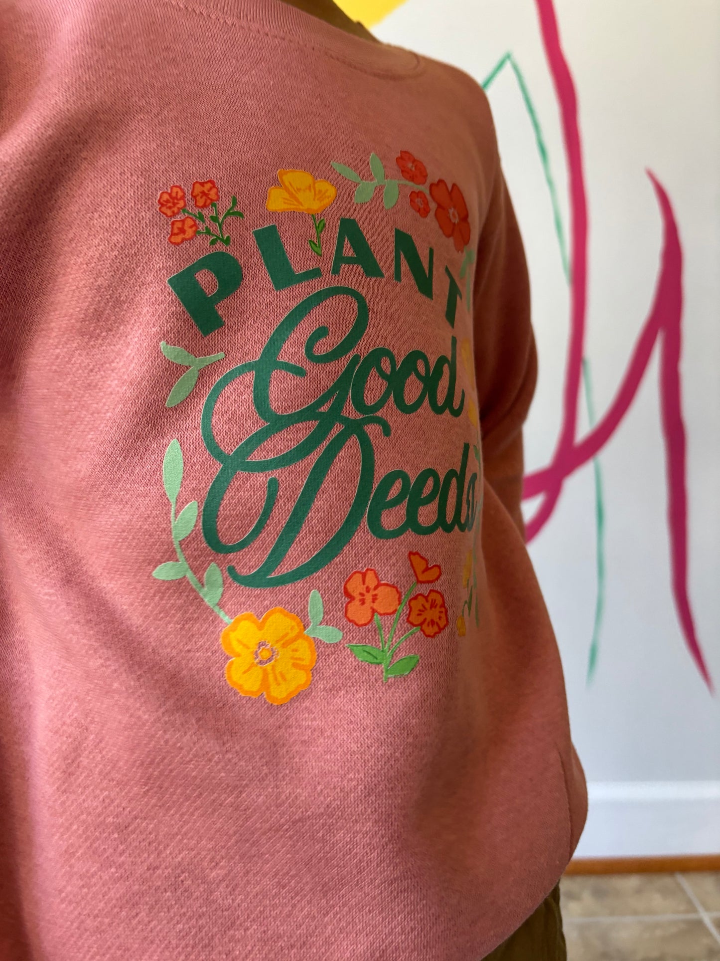 Plant Good Deeds Sweatshirt